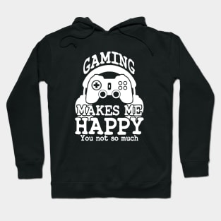 Gaming Makes Me Happy You So Much Hoodie